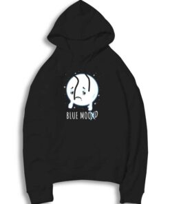 Blue Moon Mood Jokes Hoodie