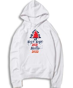 Bye Bye 2021 Hello 2022 Xmas Tree Hoodie