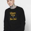 Cheers To A New Year Drink Sweatshirt