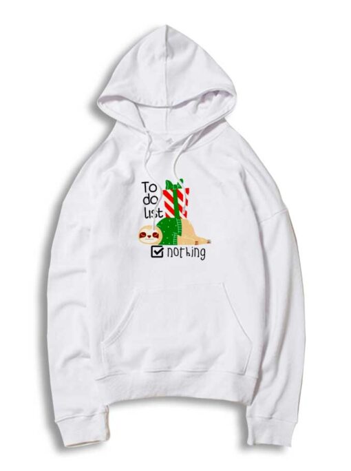 Christmas To Do List Nothing Hoodie