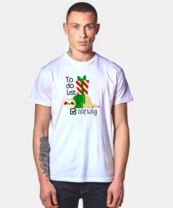 Christmas To Do List Nothing T Shirt