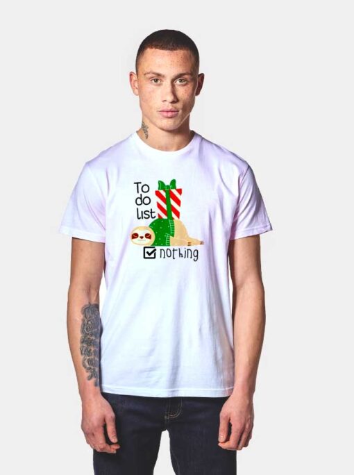 Christmas To Do List Nothing T Shirt