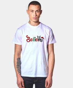 Christmas in Believe T Shirt