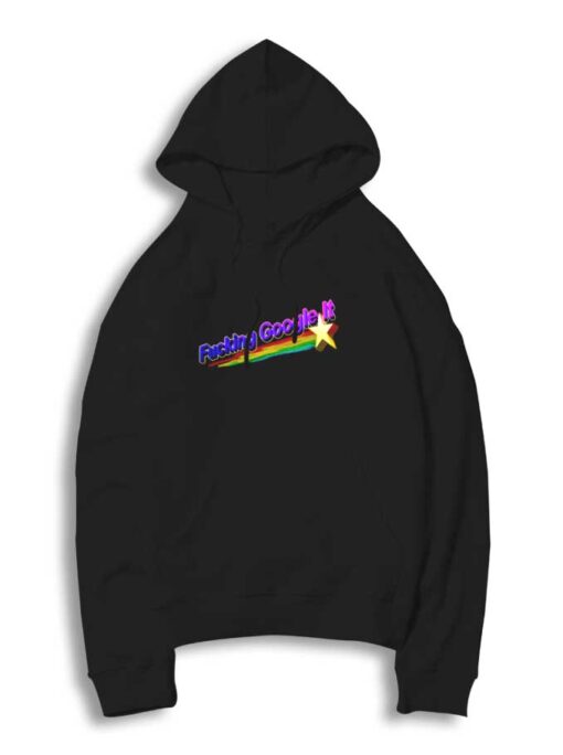 Fucking Google It Comet Hoodie