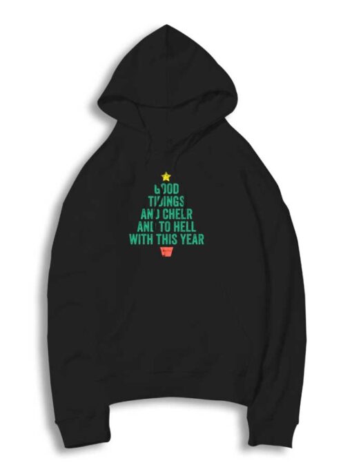 Good Tidings And Cheer And to Hell Christmas Covid Hoodie