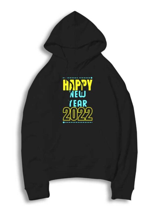 Happy New Year 2022 Arrow Hoodie