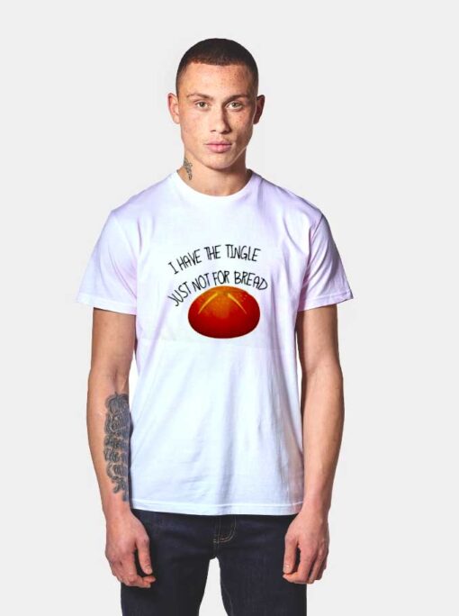 I Have The Tingle Bread Spiderman T Shirt