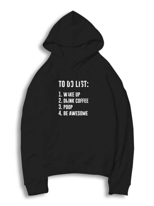 Morning To Do List For Me Hoodie