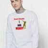 New Year Dear Future I Am Ready Sweatshirt