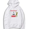 New Year Dear Future I Am Ready Hoodie