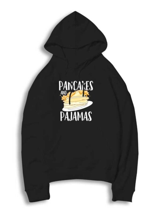 Pancake and Pajama Quote Hoodie