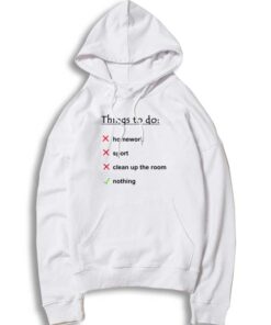 Student Things To Do List Hoodie