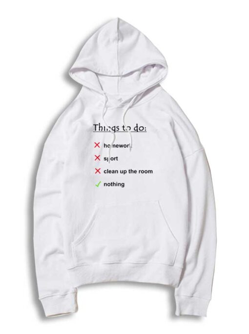 Student Things To Do List Hoodie