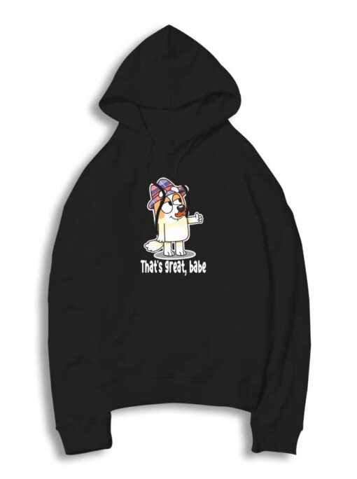 That's Great Babe Dog Cartoon Hoodie