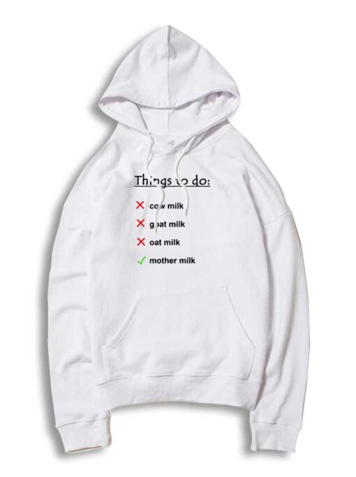 Things To Do Mother Milk Hoodie