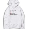 To Do List Destroy Expectation Hoodie