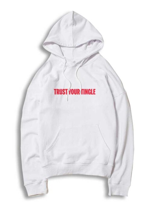 Trust Your Tingle Spider Instinct Hoodie