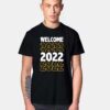 Welcome 2022 Happy New Year T Shirt