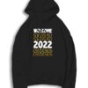 Welcome 2022 Happy New Year Hoodie