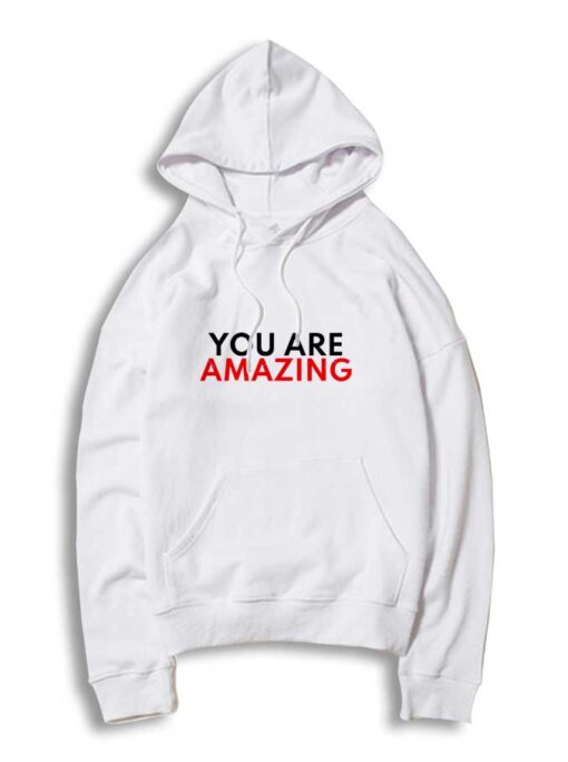 You Are Amazing Spiderman Hoodie