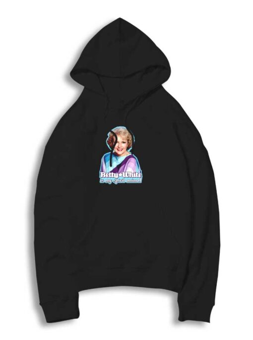 Betty White Is My Spirit Animal Hoodie