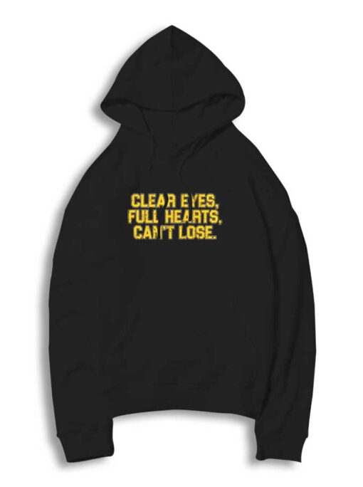 Clear Eyes Full Hearts Can't Lose Hoodie