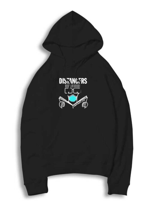 Distancers Everyone's Sick Newspaper Hoodie