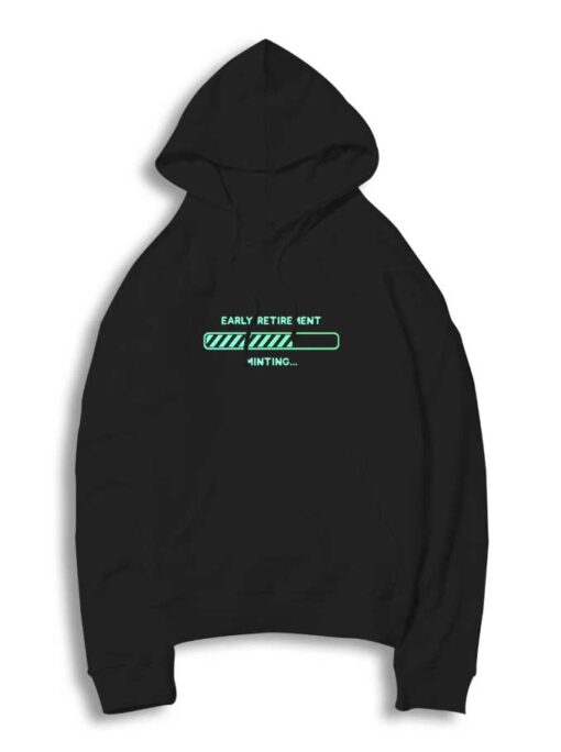 Early Retirement Minting Loading NFT Hoodie