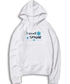 I Smell Snow Drop Winter Hoodie