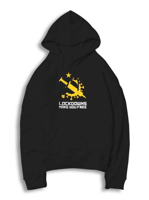 Lockdowns Make You Free Virus Hoodie