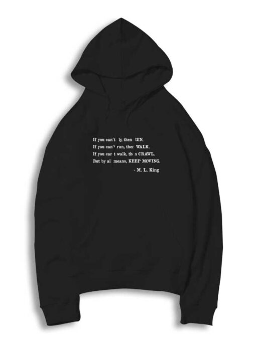 Martin Luther King Keep Moving Hoodie