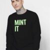 Mint It NFT Minting Sweatshirt