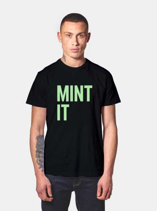 Mint It NFT Minting T Shirt