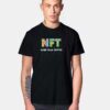 NFT More Than Crypto Cyber T Shirt