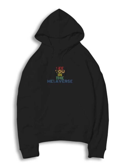 See You In Metaverse Investing Hoodie