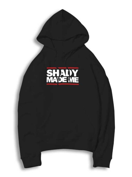 Slim Shady Made Me Eminem Hoodie