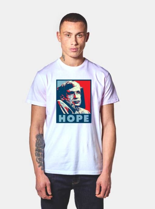 Stephen Hawking Hope T Shirt