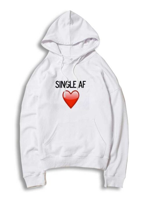 Valentine Single AF Hoodie