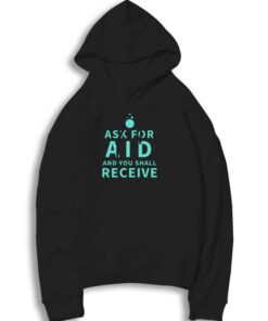 Ask For Aid And You Shall Receive Valorant Hoodie