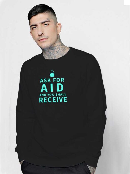 Ask For Aid And You Shall Receive Valorant Sweatshirt