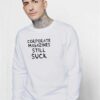 Corporate Magazines Still Suck Quote Kurt Cobain Sweatshirt