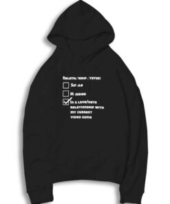 Gamer Relationship Status Checklist Hoodie