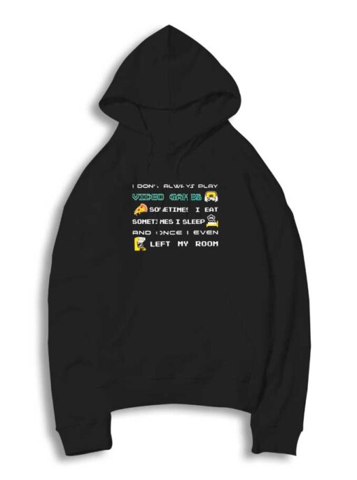 Gamers Sometimes Eat Pizza Hoodie