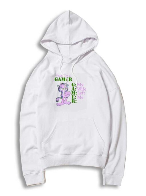 I Am A Gamer My Wife Left Me Hoodie