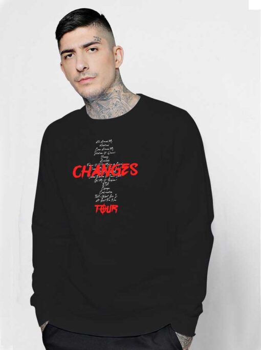 Justin Bieber Change Tour List Sweatshirt