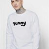 Justin Bieber Yummy Quote Sweatshirt