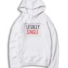 Legally Single Valentine Hoodie