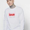 Love All Day Love Every Day Valentine Sweatshirt