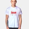 Love All Day Love Every Day Valentine T Shirt