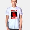 Netflix And Chill Haveli T Shirt